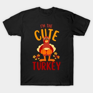 Funny Thanksgiving I'm the cute turkey T-Shirt